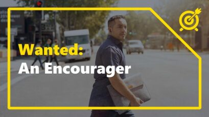 Wanted: An Encourager